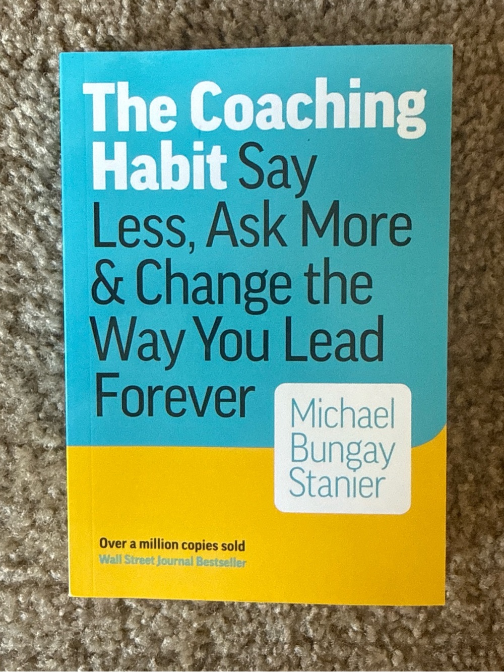 The Coaching Habit Book
